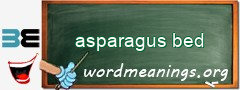 WordMeaning blackboard for asparagus bed